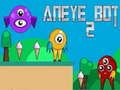 Παιχνίδι Bot Aneye 2 σε απευθείας σύνδεση