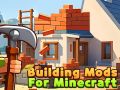 Παιχνίδι Κτίριο mods για minecraft σε απευθείας σύνδεση