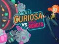Παιχνίδι Πράκτορας Curiosa: Επαναστάτες Ρομπότ σε απευθείας σύνδεση
