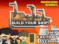 Παιχνίδι Tycoon Εργοστάσιο Πλοίων σε απευθείας σύνδεση Παιχνίδι Tycoon Εργοστάσιο Πλοίων σε απευθείας σύνδεση