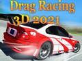 Παιχνίδι Drag Racing 3D 2021 σε απευθείας σύνδεση