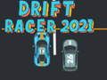 Παιχνίδι Drift Racer 2021 σε απευθείας σύνδεση