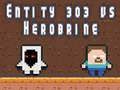 Παιχνίδι Οντότητα 303 εναντίον Herobrine σε απευθείας σύνδεση