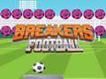 Παιχνίδι Ποδοσφαιριστές Breakers σε απευθείας σύνδεση Παιχνίδι Ποδοσφαιριστές Breakers σε απευθείας σύνδεση