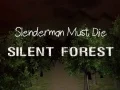 Παιχνίδι Ο Slenderman Πρέπει Να Πεθάνει: Σιωπηλό Δάσος σε απευθείας σύνδεση