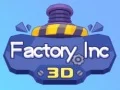 Παιχνίδι Εργοστάσιο Inc 3D σε απευθείας σύνδεση