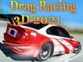 Παιχνίδι Drag Racing 3D 2021 σε απευθείας σύνδεση