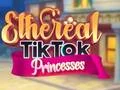 Παιχνίδι Εθερικές Πριγκίπισσες TikTok σε απευθείας σύνδεση