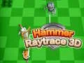 Παιχνίδι Σφυρί Raytrace 3D σε απευθείας σύνδεση