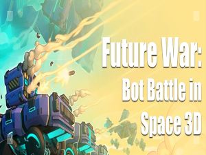 Παιχνίδι Μελλοντικός πόλεμος: Bot Battle in Space 3D σε απευθείας σύνδεση