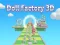 Παιχνίδι Doll Factory 3D σε απευθείας σύνδεση