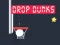 Παιχνίδι Drop Dunks σε απευθείας σύνδεση