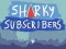 Παιχνίδι Συνδρομητές Sharky σε απευθείας σύνδεση