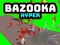 Παιχνίδι Μπαζούκα Υπερ σε απευθείας σύνδεση