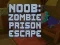 Παιχνίδι Noob: Απόδραση από τη φυλακή ζόμπι σε απευθείας σύνδεση