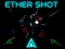 Παιχνίδι Ether Shot σε απευθείας σύνδεση