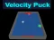 Παιχνίδι Velocity Puck σε απευθείας σύνδεση Παιχνίδι Velocity Puck σε απευθείας σύνδεση