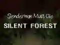 Παιχνίδι Ο Slenderman Πρέπει Να Πεθάνει: Σιωπηλό Δάσος σε απευθείας σύνδεση Παιχνίδι Ο Slenderman Πρέπει Να Πεθάνει: Σιωπηλό Δάσος σε απευθείας σύνδεση