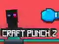 Παιχνίδι Craft Punch 2 σε απευθείας σύνδεση Παιχνίδι Craft Punch 2 σε απευθείας σύνδεση