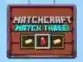 Παιχνίδι Matchcraft Τρία στη Σειρά σε απευθείας σύνδεση Παιχνίδι Matchcraft Τρία στη Σειρά σε απευθείας σύνδεση