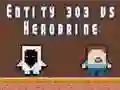 Παιχνίδι Οντότητα 303 εναντίον Herobrine σε απευθείας σύνδεση Παιχνίδι Οντότητα 303 εναντίον Herobrine σε απευθείας σύνδεση