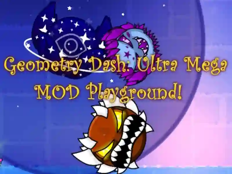 Παιχνίδι Geometry Dash: Ultra Mega Mod Playground! σε απευθείας σύνδεση