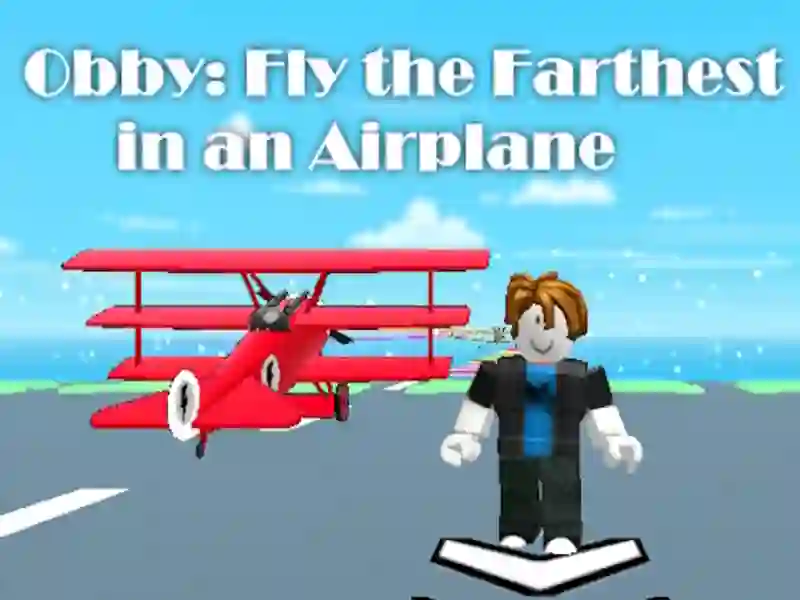 Παιχνίδι Obby: Πετάξτε όσο πιο μακριά σε ένα αεροπλάνο σε απευθείας σύνδεση