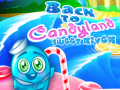 Παιχνίδι Επιστροφή στο Candyland: Γλυκό Ποτάμι σε απευθείας σύνδεση