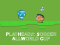 Παιχνίδι Παίξτε Heads Soccer: Όλα τα Παγκόσμια Κύπελλα σε απευθείας σύνδεση