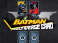 Παιχνίδι Κάρτα Μultiverse Batman σε απευθείας σύνδεση