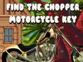 Παιχνίδι Βρείτε το κλειδί της μοτοσυκλέτας Chopper σε απευθείας σύνδεση