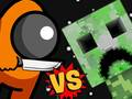 Παιχνίδι Ανάμεσα vs Creeper σε απευθείας σύνδεση