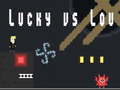 Παιχνίδι Lucky εναντίον Lou σε απευθείας σύνδεση