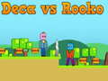 Παιχνίδι Deca εναντίον Rooko σε απευθείας σύνδεση