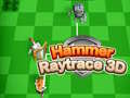 Παιχνίδι Σφυρί Raytrace 3D σε απευθείας σύνδεση