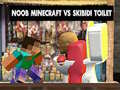 Παιχνίδι Noob Minecraft εναντίον Skibidi Τουαλέτα σε απευθείας σύνδεση