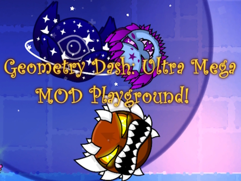 Παιχνίδι Geometry Dash: Ultra Mega Mod Playground! σε απευθείας σύνδεση